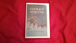 Seller image for COURAGE AT INDIAN DEEP for sale by Betty Mittendorf /Tiffany Power BKSLINEN