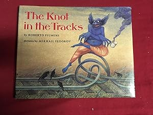 Seller image for THE KNOT IN THE TRACKS for sale by Betty Mittendorf /Tiffany Power BKSLINEN