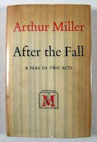 After the Fall by Arthur Miller After the Fall by Arthur Miller