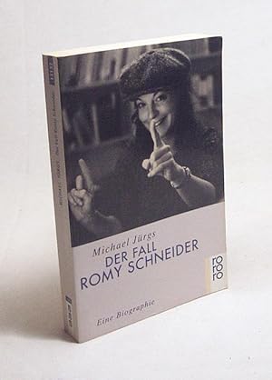 Bild des Verkufers fr Der Fall Romy Schneider : eine Biographie / Michael Jrgs zum Verkauf von Versandantiquariat Buchegger