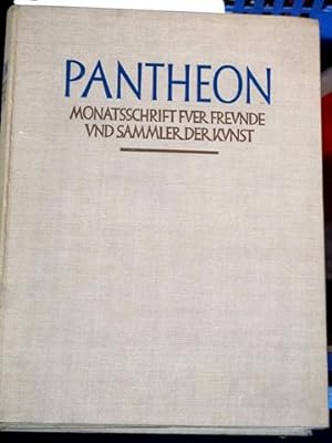 O. von Falke u. A. L. Mayer (Hg.): Pantheon. Monatsschrift für Freunde und Sammler der Kunst. Ban...