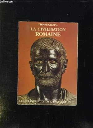 Bild des Verkufers fr LA CIVILISATION ROMAINE. zum Verkauf von Le-Livre
