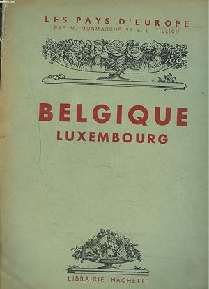 Seller image for LES PAYS D'EUROPE. BELGIQUE. LUXEMBOURG. for sale by Le-Livre