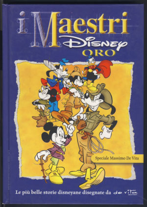 Bild des Verkufers fr I Maestri Disney Oro #22 - Speciale Massimo De Vita (Disney Masters Series) zum Verkauf von Parigi Books, Vintage and Rare