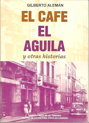 Imagen del vendedor de EL CAFE EL AGUILA Y OTRAS HISTORIAS. a la venta por Librera Javier Fernndez