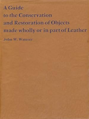 Image du vendeur pour A guide to the conservation and restoration of object made wholly or in part of leather. mis en vente par Fundus-Online GbR Borkert Schwarz Zerfa