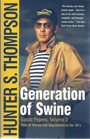 Generation of Swine : Tales of Shame and Degradation in the '80s