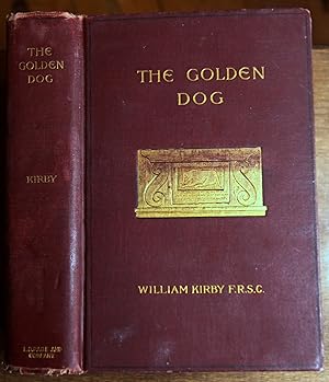 Seller image for The Golden Dog (Le Chien D'Or ): A Romance of the Days of Louis Quinze in Quebec for sale by Lower Beverley Better Books