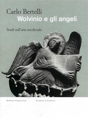 Seller image for Wolvinio e gli angeli. Studi sull arte medievale. for sale by FIRENZELIBRI SRL