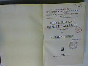 Immagine del venditore per Der moderne Industrialismus (Gewerbepolitk I) - Grundrisse zum Studium der Nationalkonomie Bd. 11. venduto da books4less (Versandantiquariat Petra Gros GmbH & Co. KG)