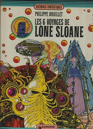 LES 6 VOYAGES DE LONE SLOANE