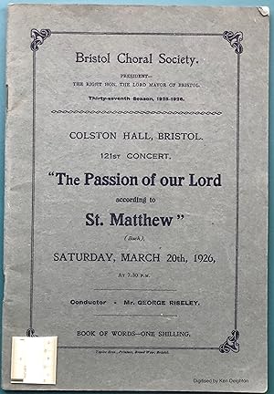 Seller image for The Passion Of Our Lord According To St Matthew Colston Hall Bristol Fourth Concert Of The 37th Season Saturday March 20th 1926 for sale by Deightons