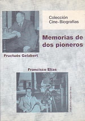Seller image for Memorias de dos pioneros, Francisco Elias y Fructus Gelabert for sale by LIBRERA GULLIVER
