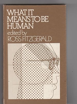 Seller image for WHAT IT MEANS TO BE HUMAN. Essays in Philosophical Anthropology, Political Philosophy and Social Psychology for sale by BOOK NOW