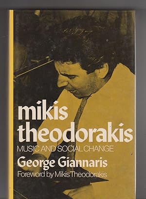 Imagen del vendedor de MIKIS THEODORAKIS, Music and Social Change a la venta por BOOK NOW