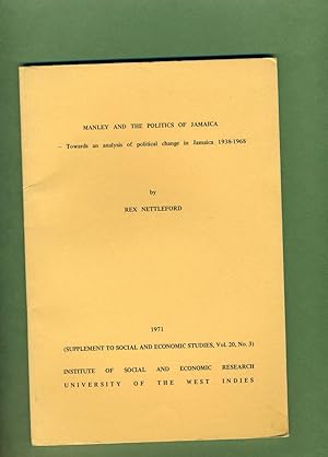 Seller image for Manley and the Politics of Jamaica: Towards an Analysis of Political Change in Jamaica 1938-1968: Supplement to Social and Economic Studies Vol. 20, No. 3. for sale by Cream Petal Goods