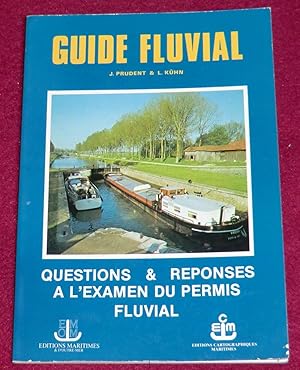 Imagen del vendedor de GUIDE FLUVIAL - Questions & rponses  l'examen du permis fluvial a la venta por LE BOUQUINISTE