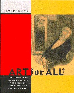 Art for All: The Collision of Modern Art and the Public in Late Nineteenth-Century Germany