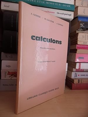 Seller image for CALCULONS : Cours lmentaire, Premire Anne, Classe De Dixime Des Lyces et Collges, 832 Exercices et Problmes for sale by Planet's books