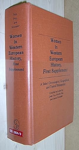 Imagen del vendedor de Women in Western European History, First Supplement. (A Select Chronological, Geographical, and Topical Bibliography). a la venta por Antiquariat Andree Schulte