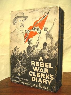 A REBEL WAR CLERK'S DIARY AT THE CONFEDERATE STATES CAPITAL, VOLUMES I & II