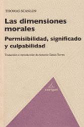 Seller image for LAS DIMENSIONES MORALES: Permisividad, significado y culpabilidad for sale by KALAMO LIBROS, S.L.