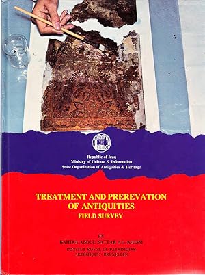 Treatment and prerevation of antiquities ; field survey / by Bahira Abdul Sattar Al-Kaissi