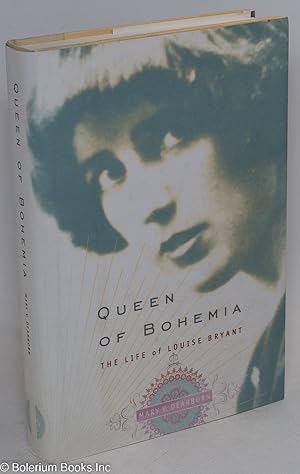Seller image for Queen of Bohemia; the life of Louise Bryant for sale by Bolerium Books Inc.