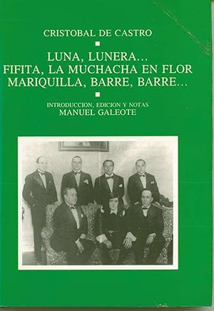 Luna, lunera.; Fifita, la muchacha en flor; Mariquilla, barre, barre