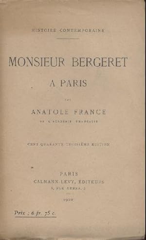 Image du vendeur pour Histoire contemporaine IV. Monsieur Bergeret a Paris. 143ieme edition. mis en vente par Antiquariat Kaner & Kaner GbR