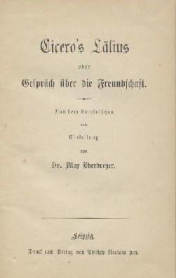 Image du vendeur pour Cicero's Llius oder Gesprch ber die Freundschaft. Aus dem Lateinischen mit Einleitung v. Max Oberbreyer. mis en vente par Antiquariat Kaner & Kaner GbR