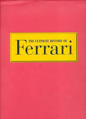 Bild des Verkufers fr The Ultimate History of Ferrari zum Verkauf von Frank Hofmann