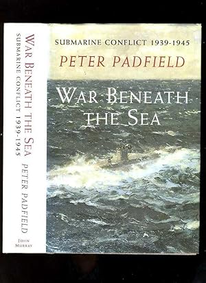 War Beneath the Sea; Submarine Conflict 1939-1945