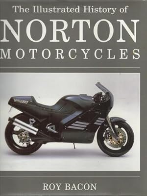 Bild des Verkufers fr The Illustrated History of Norton Motorcycles. zum Verkauf von Saintfield Antiques & Fine Books