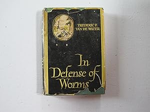 Seller image for In Defense of Worms and Other Angling Heresies. for sale by Sara Armstrong - Books