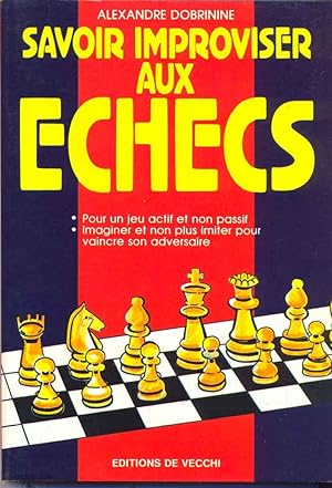 Savoir improviser aux échecs