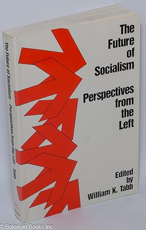 Bild des Verkufers fr The Future of Socialism; Perspectives from the Left zum Verkauf von Bolerium Books Inc.