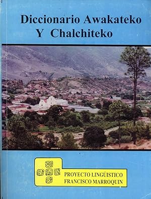 Imagen del vendedor de Diccionario Awakateko y Chalchiteko a la venta por Masalai Press