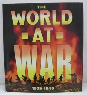 Seller image for WORLD AT WAR: AN ILLUSTRATED HISTORY OF THE SECOND WORLD WAR. COMPRISING: BATTLE IN THE AIR, BATTLE ON LAND, AND BATTLE AT SEA. for sale by Capricorn Books