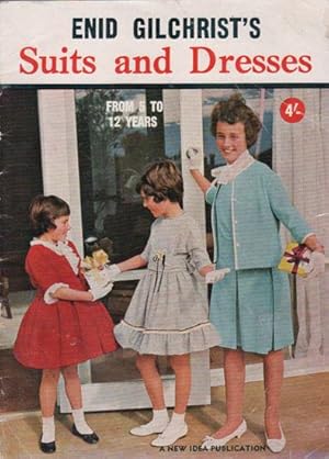 Seller image for ENID GILCHRIST'S SUITS AND DRESSES. From 5 to 12 Years. for sale by Black Stump Books And Collectables