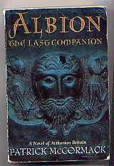 ALBION THE LAST COMPANION: A Novel of Arthurian Britain