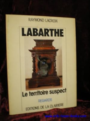 Image du vendeur pour LABARTHE. le territoire suspect, regards. mis en vente par BOOKSELLER  -  ERIK TONEN  BOOKS