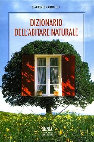 Immagine del venditore per Dizionario dell'abitare naturale. venduto da FIRENZELIBRI SRL