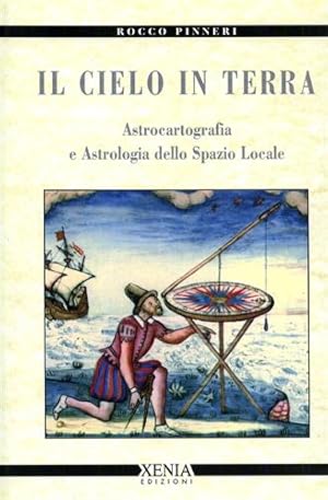 Immagine del venditore per Il cielo in terra. Astrocartografia e astrologia dello spazio locale. venduto da FIRENZELIBRI SRL