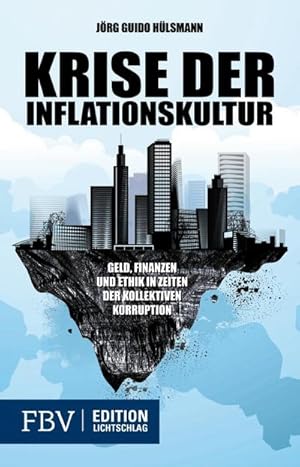 Seller image for Krise der Inflationskultur : Geld, Finanzen und Staat in Zeiten der kollektiven Korruption for sale by AHA-BUCH GmbH