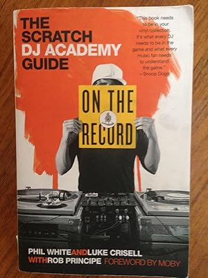 Imagen del vendedor de On the Record: The Scratch DJ Academy Guide a la venta por Epilonian Books