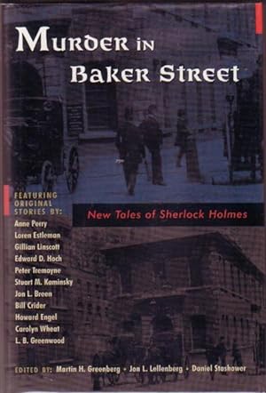 Seller image for Murder in Baker Street: New Tales of Sherlock Holmes.The Remarkable Worm, A Hansom for Mr. Holmes, The Case of the Vampire's Mark, The Case of the Bloodless Sock, The Case of the Borderline Dandelions, The Man from Capetown, Darkest Gold, +++++ for sale by Nessa Books
