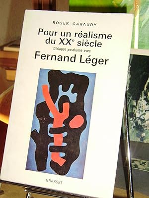 Pour Un Realisme Du XXe Siècle Dialogue Posthume Avec Fernand Leger