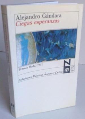 Imagen del vendedor de Ciegas Esperanzas a la venta por La Social. Galera y Libros