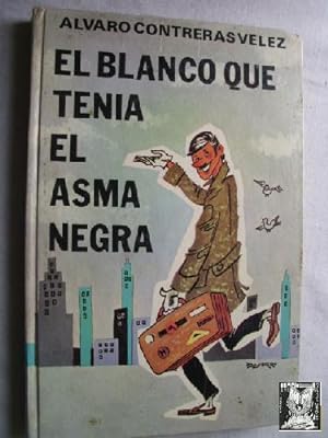 Seller image for EL BLANCO QUE TENA EL ASMA NEGRA for sale by Librera Maestro Gozalbo